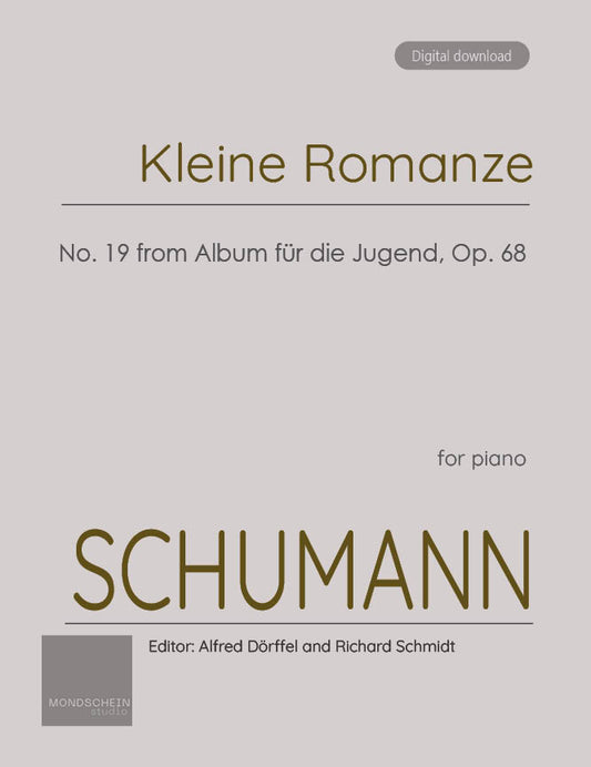 Schumann - Kleine Romanze (Little romance) No. 19 from Album für die Jugend, Op. 68 (PDF Sheet Music / Digital Download)