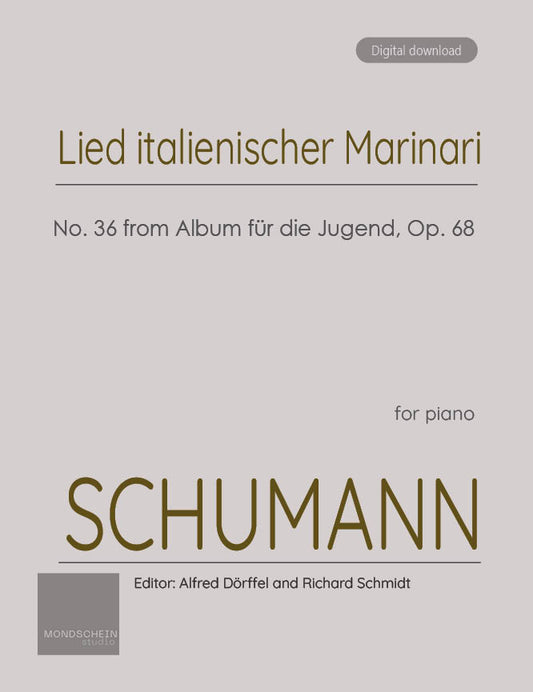 Schumann - Lied italienischer Marinari No. 36 from Album für die Jugend, Op. 68 (PDF Sheet Music / Digital Download)