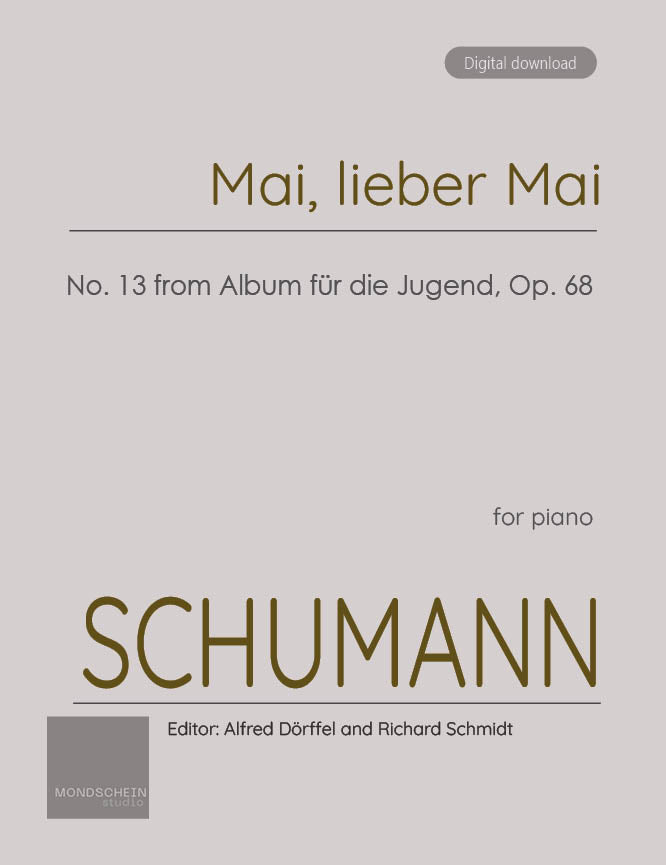 Schumann - Mai, lieber Mai, Bald bist du wieder da! No. 13 from Album für die Jugend, Op. 68 (PDF Sheet Music / Digital Download)