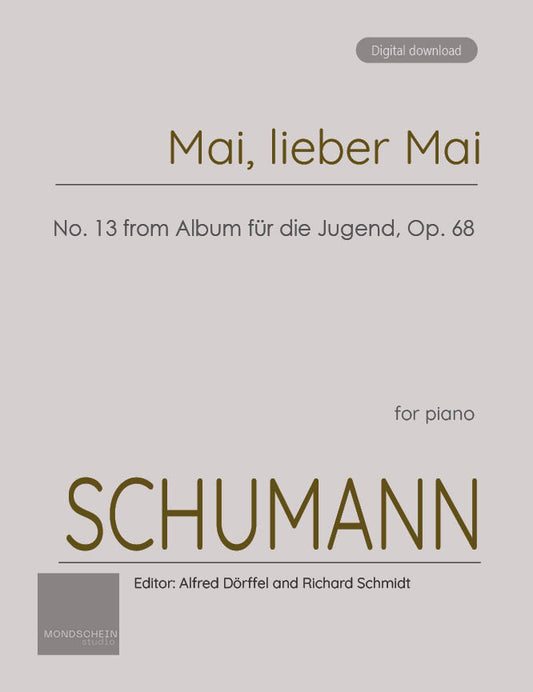 Schumann - Mai, lieber Mai, Bald bist du wieder da! No. 13 from Album für die Jugend, Op. 68 (PDF Sheet Music / Digital Download)