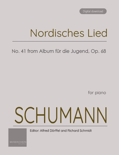 Schumann - Nordisches Lied (Gruß an G) No. 41 from Album für die Jugend, Op. 68 (PDF Sheet Music / Digital Download)