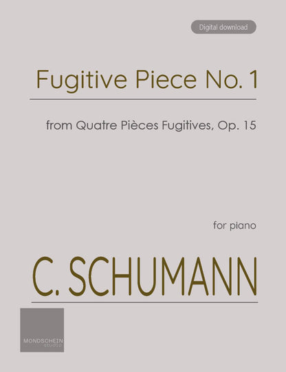 Schumann, C - Fugitive Piece No. 1 from Quatre Pièces Fugitives, Op. 15 (PDF Sheet Music / Digital Download)