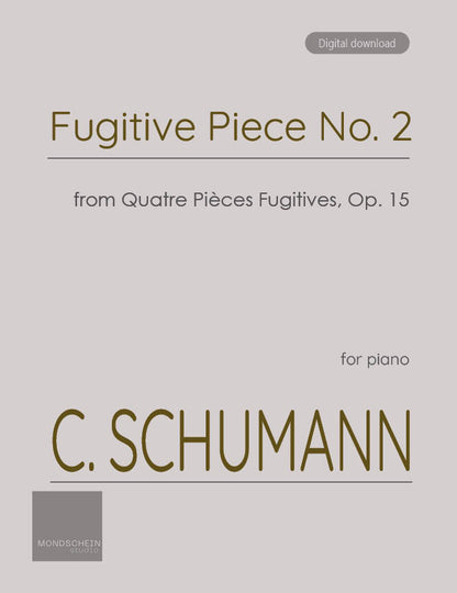Schumann, C - Fugitive Piece No. 2 from Quatre Pièces Fugitives, Op. 15 (PDF Sheet Music / Digital Download)
