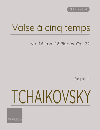 Tchaikovsky - Valse à cinq temps from 18 Pieces, Op. 72 No. 16 (PDF Sheet Music / Digital Download)