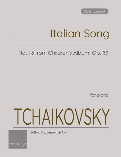 Tchaikovsky - Italian Song, Op. 39 No. 15 (PDF Sheet Music / Digital Download)