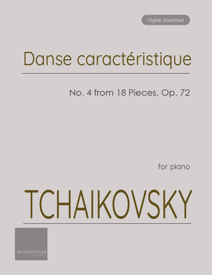 Tchaikovsky - Danse caractéristique from 18 Pieces, Op. 72 No. 4 (PDF Sheet Music / Digital Download)
