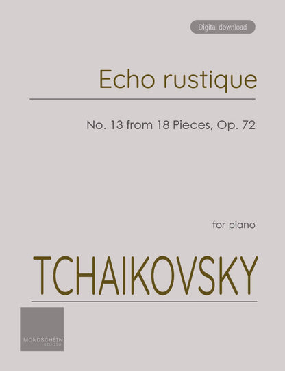 Tchaikovsky - Echo rustique from 18 Pieces, Op. 72 No. 13 (PDF Sheet Music / Digital Download)