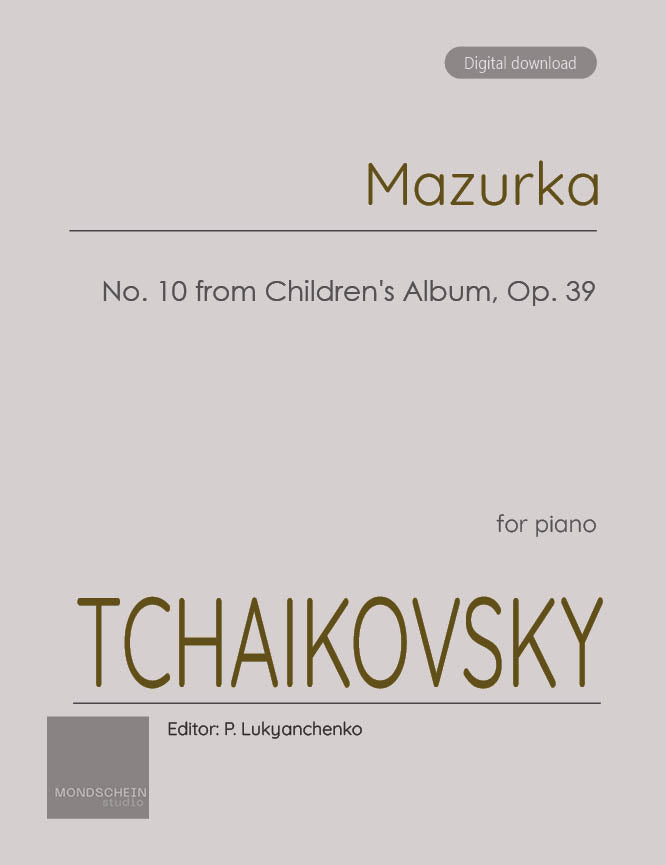 Tchaikovsky - Mazurka, Op. 39 No. 10 (PDF Sheet Music / Digital Download)