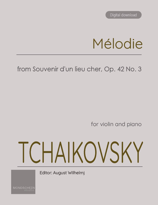 Tchaikovsky - Mélodie, from Souvenir d'un lieu cher, Op. 42 No. 3 (PDF Sheet Music / Digital Download)