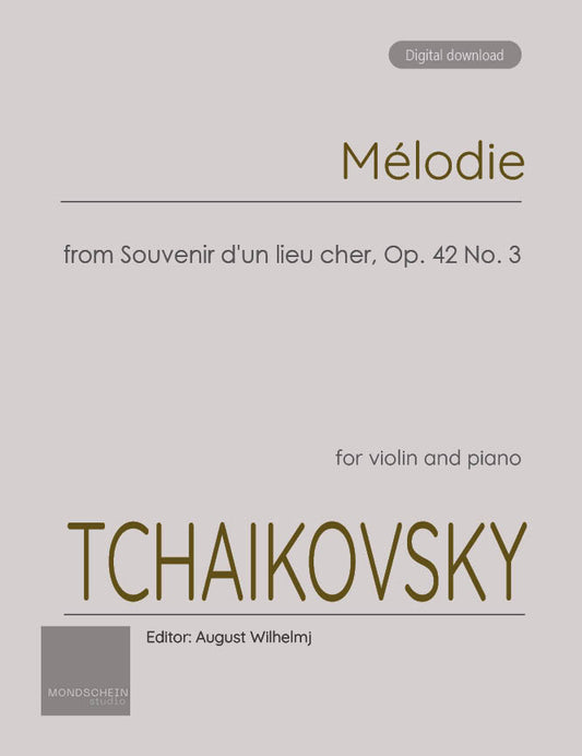 Tchaikovsky - Mélodie, from Souvenir d'un lieu cher, Op. 42 No. 3 (PDF Sheet Music / Digital Download)