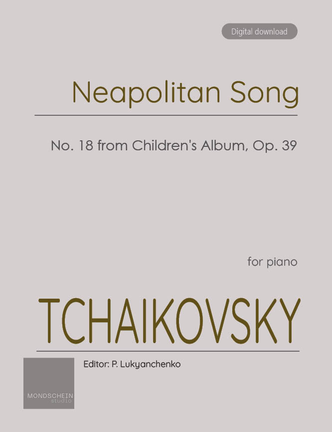 Tchaikovsky - Neapolitan Song, Op. 39 No. 18 (PDF Sheet Music / Digital Download)