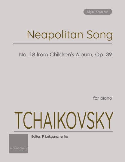 Tchaikovsky - Neapolitan Song, Op. 39 No. 18 (PDF Sheet Music / Digital Download)