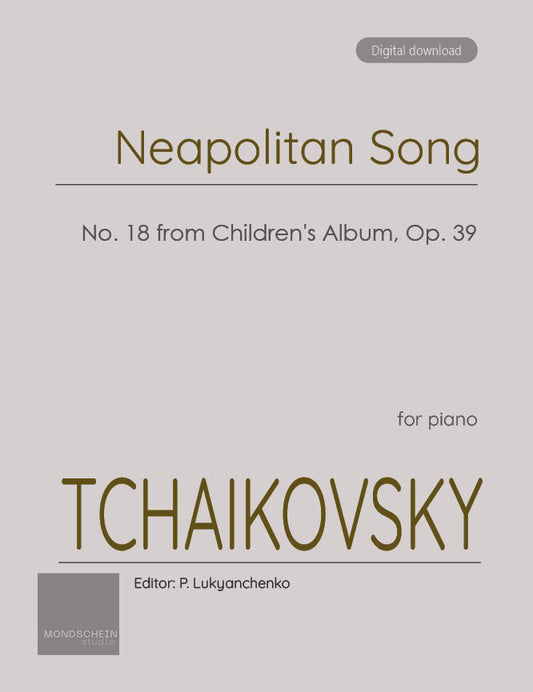 Tchaikovsky - Neapolitan Song, Op. 39 No. 18 (PDF Sheet Music / Digital Download)