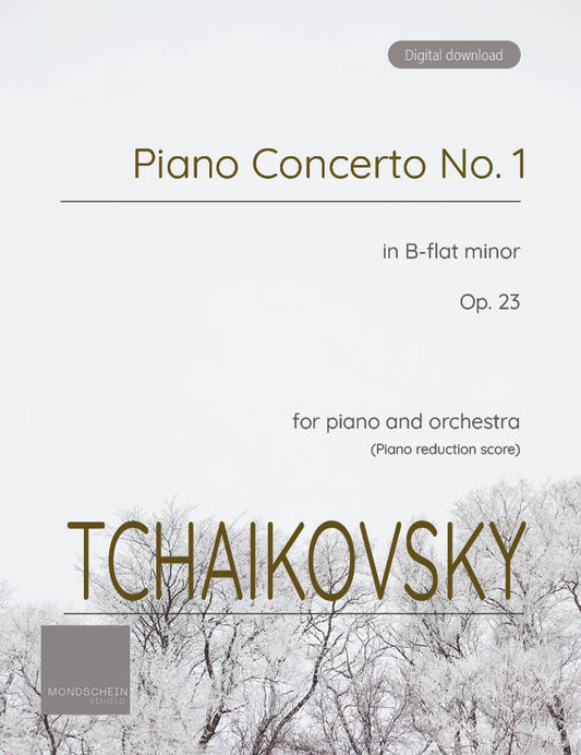 Tchaikovsky - Piano Concerto No. 1 in B-flat minor, Op. 23 (PDF Sheet Music / Digital Download)