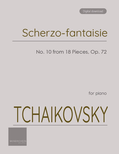 Tchaikovsky - Scherzo-fantaisie from 18 Pieces, Op. 72 No. 10 (PDF Sheet Music / Digital Download)