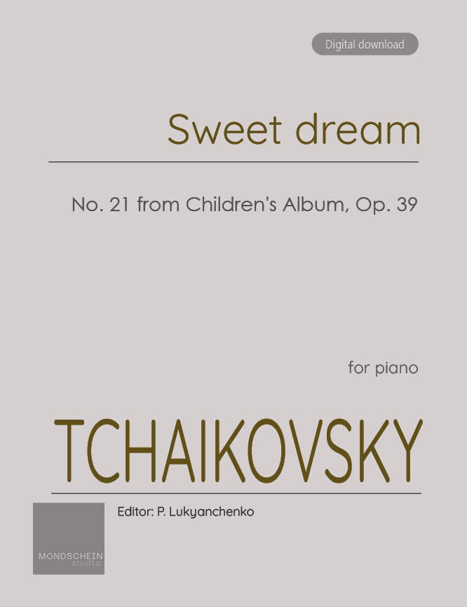 Tchaikovsky - Sweet dream, Op. 39 No. 21 (PDF Sheet Music / Digital Download)