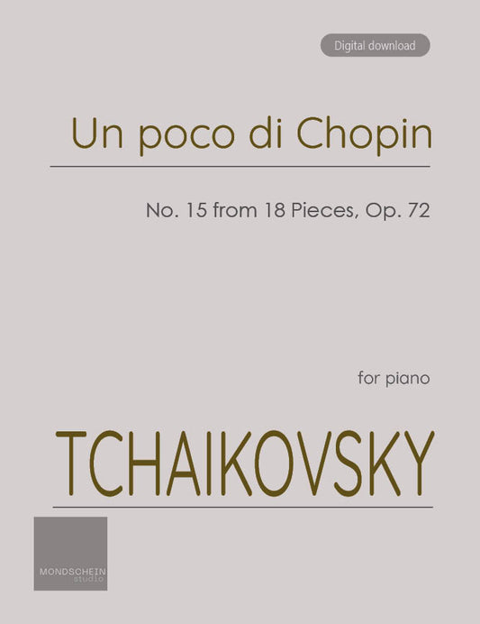 Tchaikovsky - Un poco di Chopin from 18 Pieces, Op. 72 No. 15 (PDF Sheet Music / Digital Download)