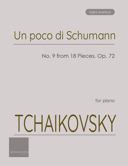 Tchaikovsky - Un poco di Schumann from 18 Pieces, Op. 72 No. 9 (PDF Sheet Music / Digital Download)