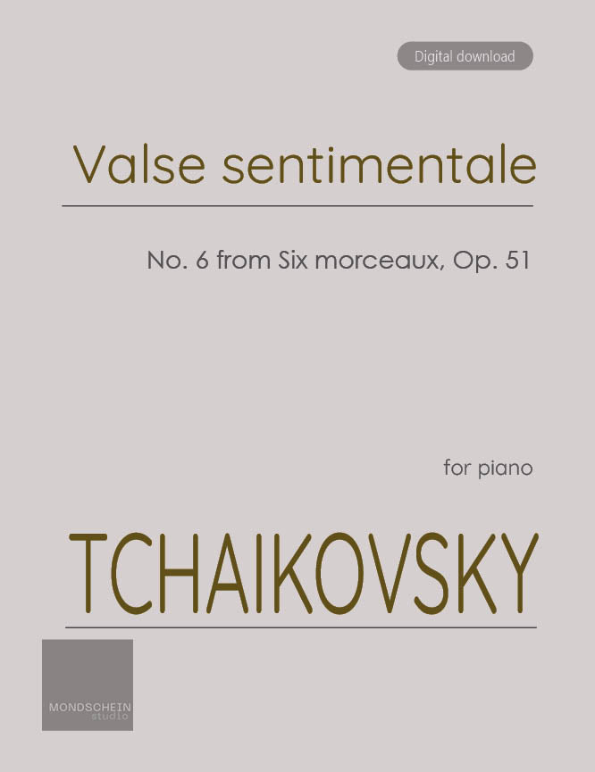 Tchaikovsky - Valse sentimentale, Op. 51 No. 6 (PDF Sheet Music / Digital Download)