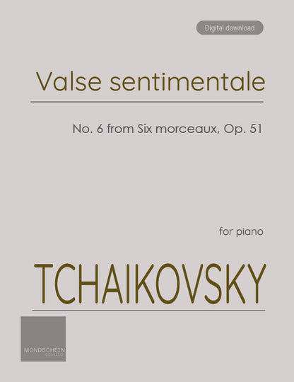 Tchaikovsky - Valse sentimentale, Op. 51 No. 6 (PDF Sheet Music / Digital Download)