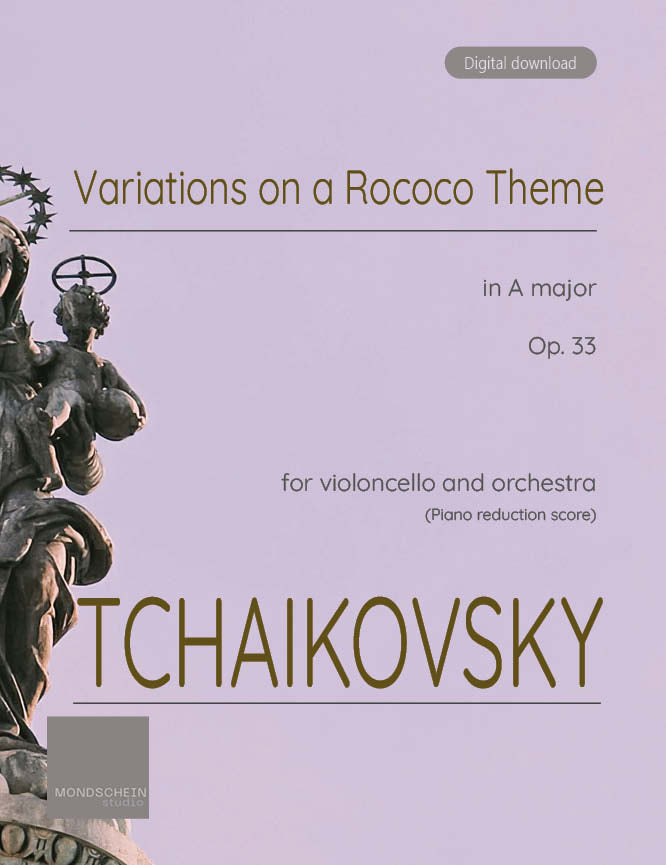 Tchaikovsky - Variations on a Rococo Theme, Op. 33 (PDF Sheet Music / Digital Download)