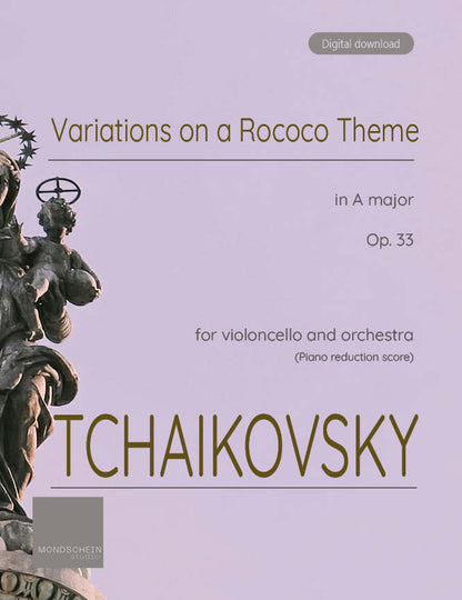 Tchaikovsky - Variations on a Rococo Theme, Op. 33 (PDF Sheet Music / Digital Download)